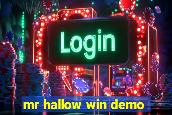 mr hallow win demo